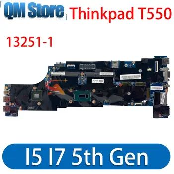 13251-1 Para LENOVO Thinkpad T550 Laptop placa-mãe Com I5 I7 5ª Geração de CPU N15M-Q3-S-A2 GPU DDR3 100% testado