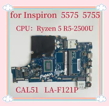 LA-F121P Para dell INSPIRON 15 5575 5775 Laptop placa-Mãe CPU:R5-2500U AMD CN-09XH0N 9XH0N placa-mãe 100% Testada OK