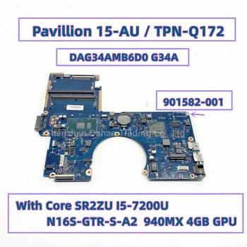 DAG34AMB6D0 G34A Para HP Pavillion 15-AU TPN-Q172 Laotop placa-Mãe 901582-001 901582-601 Com Núcleo SR2ZU I5-7200U N16S-GTR-S-A2