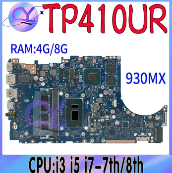 TP410UR placa-mãe Para ASUS TP410 TP410U TP410UA TP410UF TP410UQ Q405UA Laptop placa-Mãe Com i3 i5 i7-7º/8º Gen 8G/4G 930MX