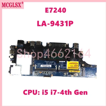 LA-9431P Com i5/i7-4ª Geração da CPU Notebook placa-mãe Para DELL Latitude E7240 Laptop placa Mãe 100% Testada OK