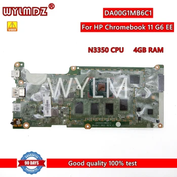 Usado DA00G1MB6C1 N3350 CPU RAM de 4GB placa-mãe Para o HP Chromebook 11 G6 EE Laptop placa-Mãe L15850-001 Teste OK