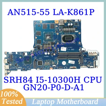 GH51M LA-K861P Para Acer Nitro 5 AN515-55-59MT Com SRH84 I5-10300H CPU GN20-P0-D-A1 RTX3050 Laptop placa Mãe 100% Testada Bom