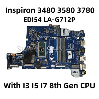 CN-0VFMW4 0C75M5 0TWYDT placa-mãe Para Dell Inspiron 3480 3580 3780 Laptop placa-Mãe EDI54 LA-G712P Com Celeron I3 I5 I7 CPU