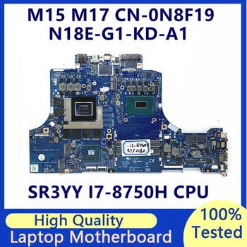 CN-0N8F19 0N8F19 N8F19 placa-mãe Para DELL M15 M17 Laptop placa-Mãe N18E-G1-KD-A1 Com SR3YY I7-8750H de CPU de 100% Testado a Funcionar