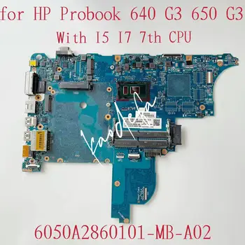 640 G3 placa-mãe Para o HP ProBook 650 G3 Laptop placa-Mãe CPU:I5-7200U /7300U I7-7600U 6050A2860101-MB-A01 916832-601 916834-601